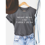 Messy Buns and Target Runs T-Shirt - Grey - Pink Peach Boutique