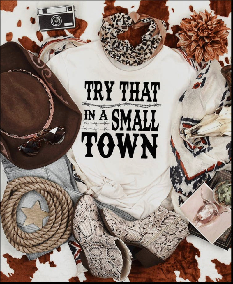 Try that In a small town T-shirt - Shop Amour Boutique
